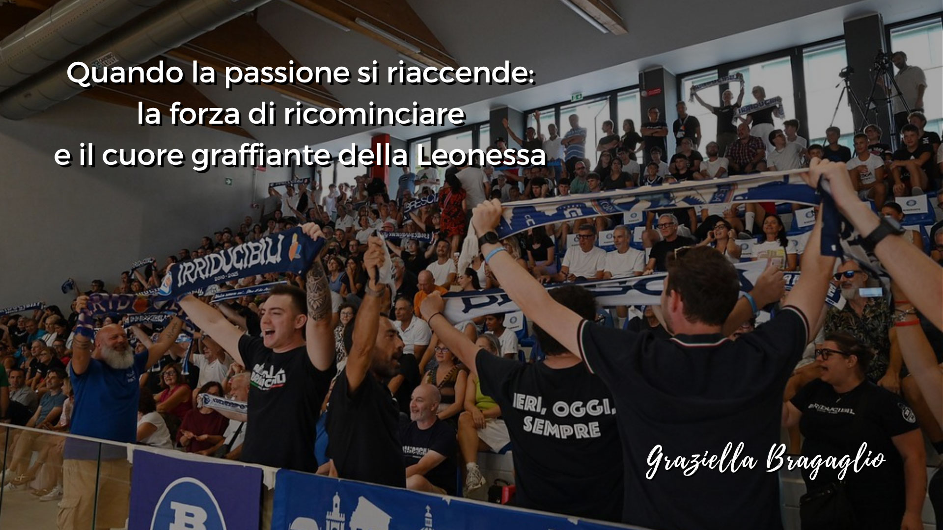 Quando la passione si riaccende: la forza di ricominciare e il cuore graffiante della Leonessa